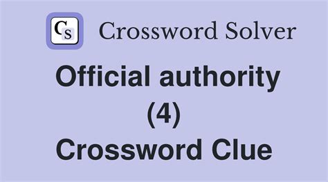 officials crossword clue|official authority 4 letters.